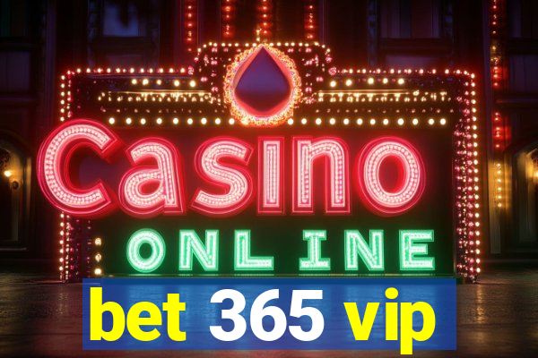 bet 365 vip